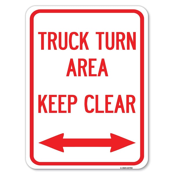 Signmission Truck Turn Area Keep Clear With Bidirectional Arrow Rust Proof Parking, A-1824-22784 A-1824-22784 - main